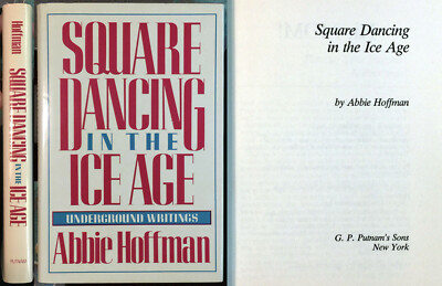 ABBIE HOFFMAN Square Dancing In the Ice Age 1st ED SIXTIES COUNTERCULTURE hc/dj!