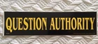 QUESTION AUTHORITY Vinyl Decal STICKER