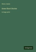 Henry James | Some Short Stories | Buch | Englisch (2025) | In Large Print
