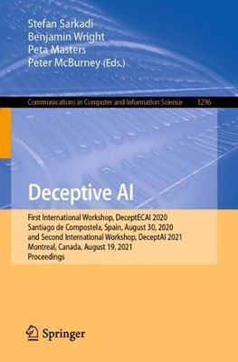 Deceptive AI by Stefan Sarkadi, Benjamin Wright, Peta Masters... - 9783030917784