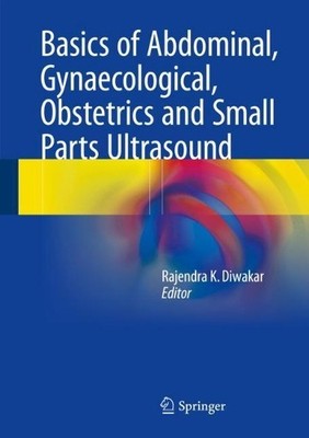 Basics of Abdominal, Gynaecological, Obstetrics and Small Par... - 9789811048722
