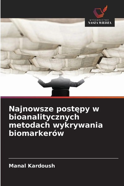Manal Kardoush | Najnowsze Post& 281;Py W Bioanalitycznych Metodach...-image