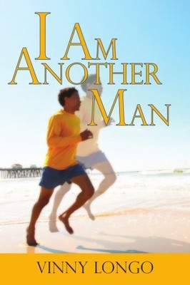 I AM ANOTHER MAN: SUBMITTING TO THE FATHER OF SPIRITS By Vinny Longo *BRAND NEW*