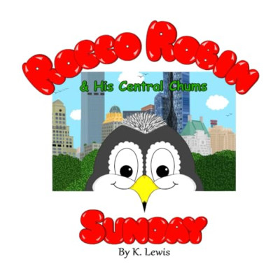Rocco Robin & His Central Chums: Sunday - Paperback NEW Lewis, K. 13/02/2023