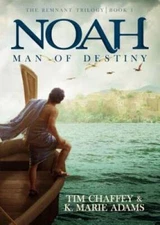 Noah: Man of Destiny (The Remnant Trilogy - Book 1) - Paperback - VERY GOOD