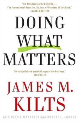 Doing What Matters: How to Get Results That Make a Difference - 