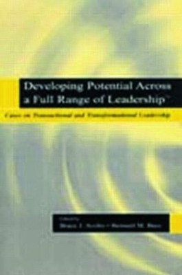 Developing Potential Across a Full Range of Leadership TM - 9780805838947