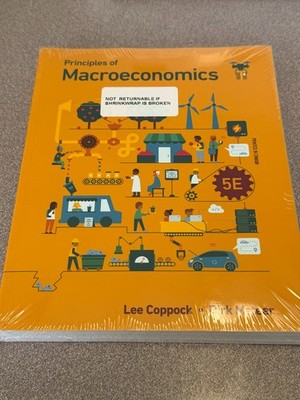 Principles of Macroeconomics, 5E - by Coppock Lee; Mateer - Sealed
