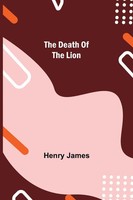 The Death Of The Lion Henry James Taschenbuch Kartoniert / Broschiert Englisch