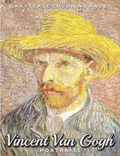 Vincent Van Gogh Portraits Grayscale Coloring Pages: A Post Impressionism Art Lo