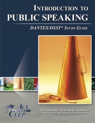 DSST PRINCIPLES OF PUBLIC SPEAKING DANTES STUDY GUIDE By Ace The Clep