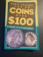 Top 88 Coins Over $100 - Coin Hot/Black List - Paperback By Travers, Scott 1998