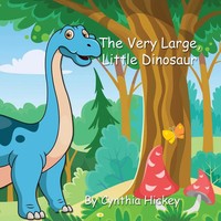 The Very Large, Little Dinosaur | Cynthia Hickey | Taschenbuch | Englisch | 2023