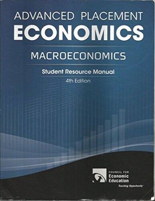 Advanced Placement Economics: Macroeconomics, Student Resource Manual - GOOD