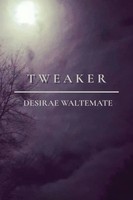 Desirae Waltemate | Tweaker | Taschenbuch | Englisch (2026) | Ean 9781807646974
