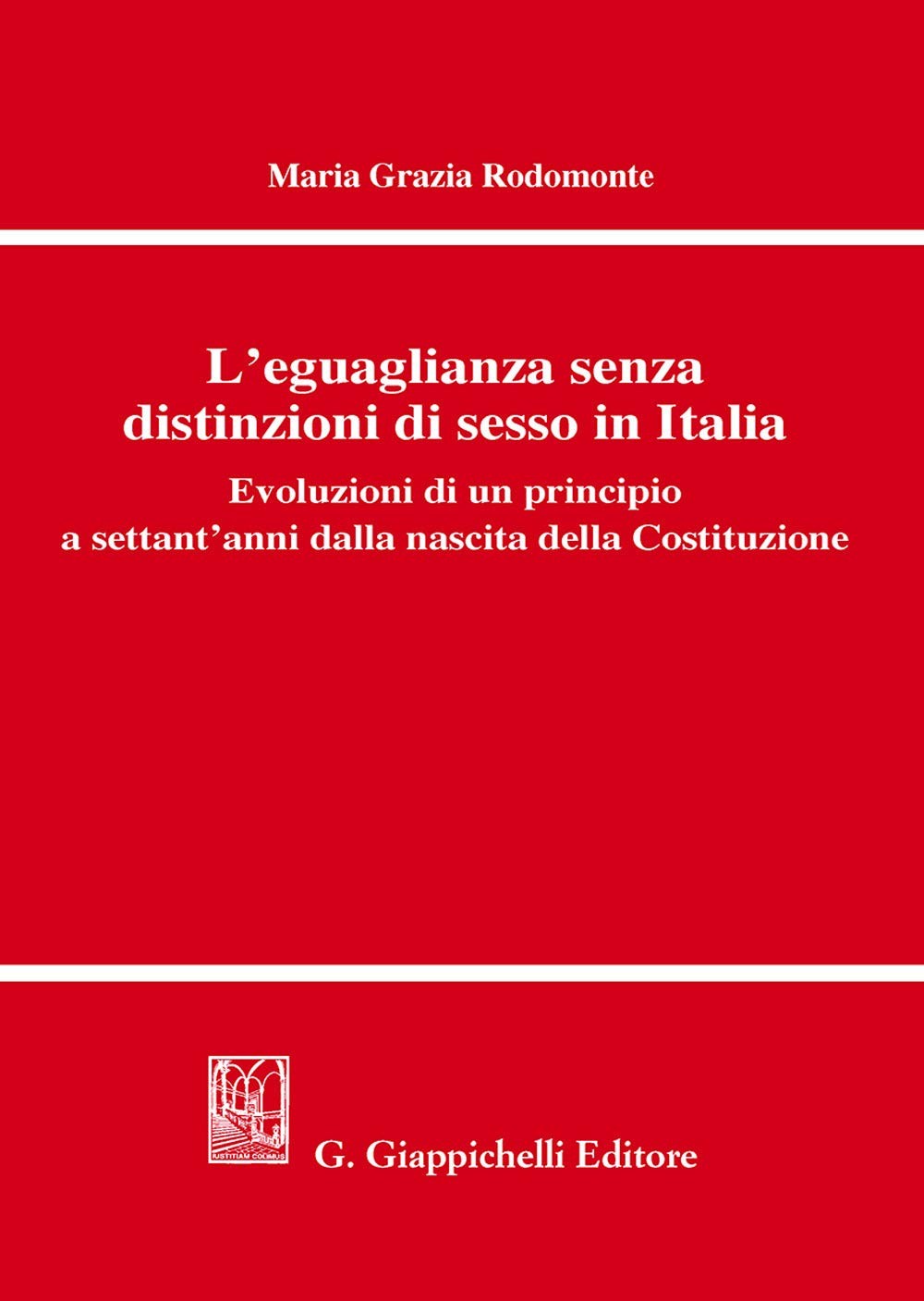 Maria Grazia Ro L'eguaglianza senza distinzioni di sesso in Italia.  (Paperback)