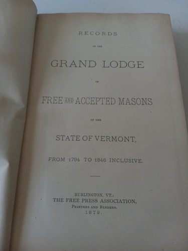 Early Records of the Grand Lodge Vermont 1879 Burlington Free Masonry 1794-1846 - Picture 12 of 18