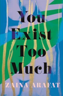 You Exist Too Viel Hardcover Zaina Arafat