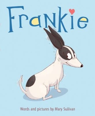 Frankie Picture Book Mary Sullivan
