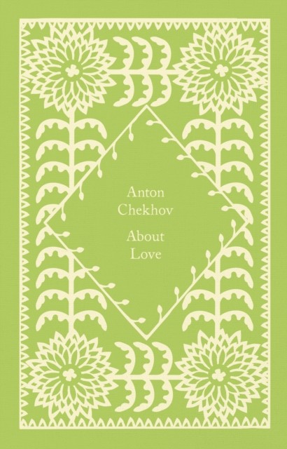 About Love by Anton Chekhov (Hardback Book)