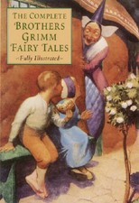 The Complete Brothers Grimm Fairy Tales - Hardcover By Grimm - GOOD