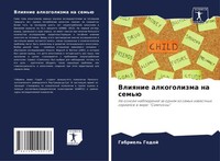 Vliqnie Alkogolizma Na Sem'ü Gabriel' Godoj Taschenbuch Russisch 2024