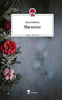 The savior. Life is a Story - story.one von of Sadn... | Buch | Zustand sehr gut