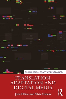 John Milton Silvia Cobel Translation, Adaptation and Digital Medi (Taschenbuch)