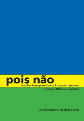 Pois nÃ£o: Brazilian Portuguese Course for Spanish Speakers, with Ba - VERY GOOD