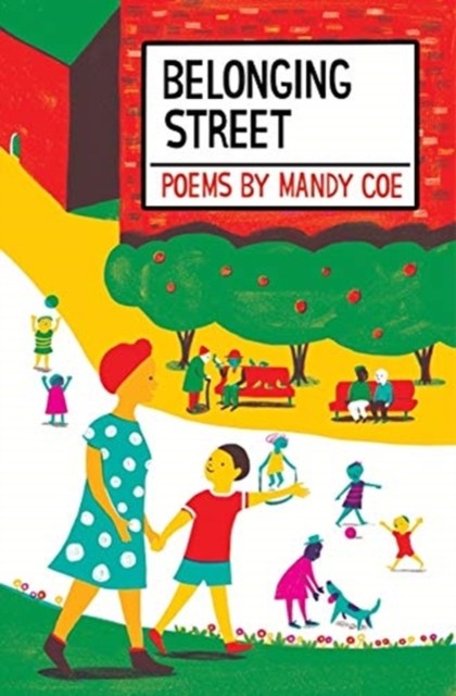 Belonging Street Poems by Mandy Coe (Paperback Book)