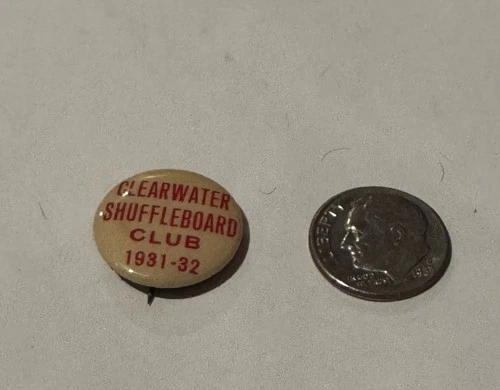 1931-32 CLEARWATER SHUFFLEBOARD CLUB FL PIN PINBACK Vintage