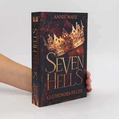 Seven Hells 1: Glühendes Feuer  |  Annie Waye