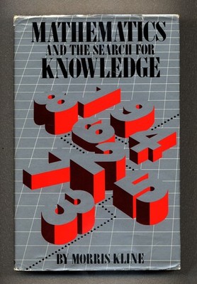 Mathematics and the Search for Knowledge - Morris Kline - Oxford Hardcover DJ