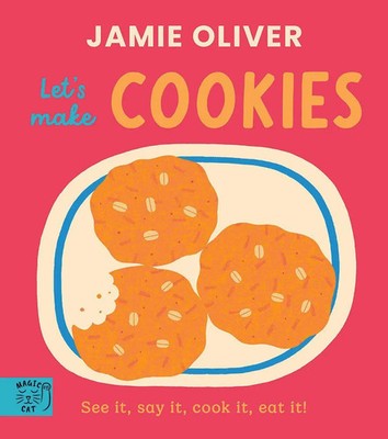 Jamie Oliver: Let's Make Cookies | See it, say it, cook it, eat it! | Oliver