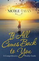 It All Comes Back To You A Comprehensive Weekly Guide Nicole-Tayan Taschenbuch