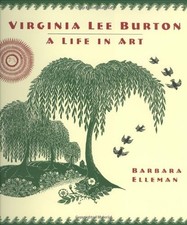 VIRGINIA LEE BURTON: A LIFE IN ART By Barbara Elleman & Lisa Diercks - Hardcover