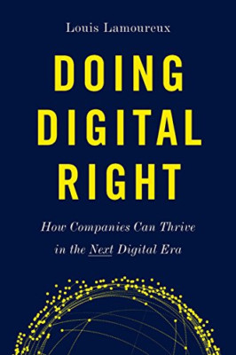 Doing Digital Right - Paperback NEW Lamoureux, Loui 28/03/2017