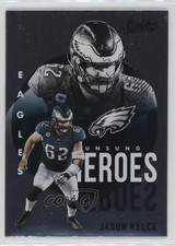 2021 Panini Absolute Unsung Heroes Jason Kelce #UH3 12g7
