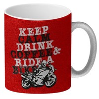 Keep Calm & Ride A Bike Glitzer-Kaffeebecher Tasse Zum Thema Motorradfahren