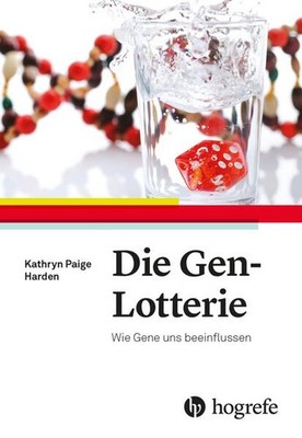 Die Gen-Lotterie | Kathryn Paige Harden | deutsch