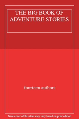THE BIG BOOK OF ADVENTURE STORIES,Henry & Pinto Treece,John S. Goodall &Et al..