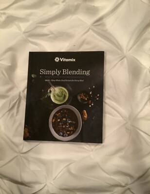 Vitamix Recipe Book (Simply Blending) Brand New UK