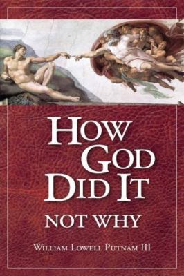 How God Did It, Not Why, William Lowell Putnam III, Good Book