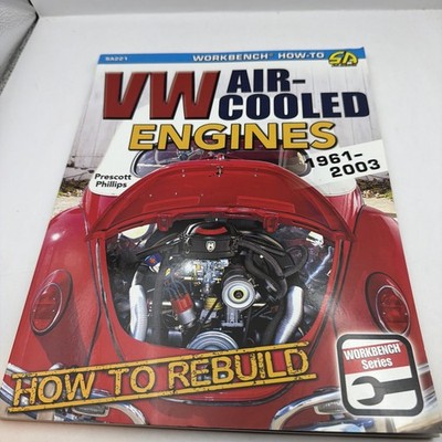 How to Rebuild VW Air-Cooled: 1961-2003 by Prescott Phillips