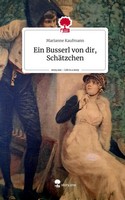 Marianne Kaufmann | Ein Busserl Von Dir, SchäTzchen. Life Is A Story - story.one