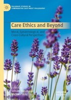 Care Ethics And Beyond Michael Slote