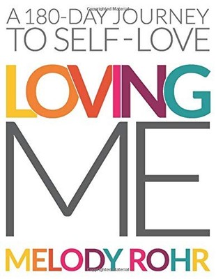 Loving Me: A 180-Day Journey to Self-Love (The 180-Day Journey Series) - pap...