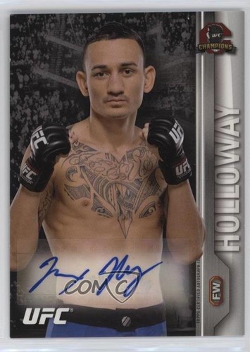 Max Holloway #FA-MH 2015 Topps UFC Champions Autographs card
