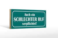 Holzschild Spruch 27X10Cm Auch Schlechter Ruf Verpflichtet Schild Wooden Sign