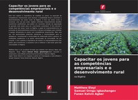 Capacitar Os Jovens Para As CompetêNcias Empresariais E O Desenvolvimento Rural